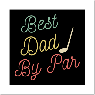 Best Dad By Par Retro Fathers Day Golf Posters and Art